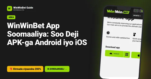 WinWinBet App Soomaaliya: Soo Deji APK-ga Android iyo iOS