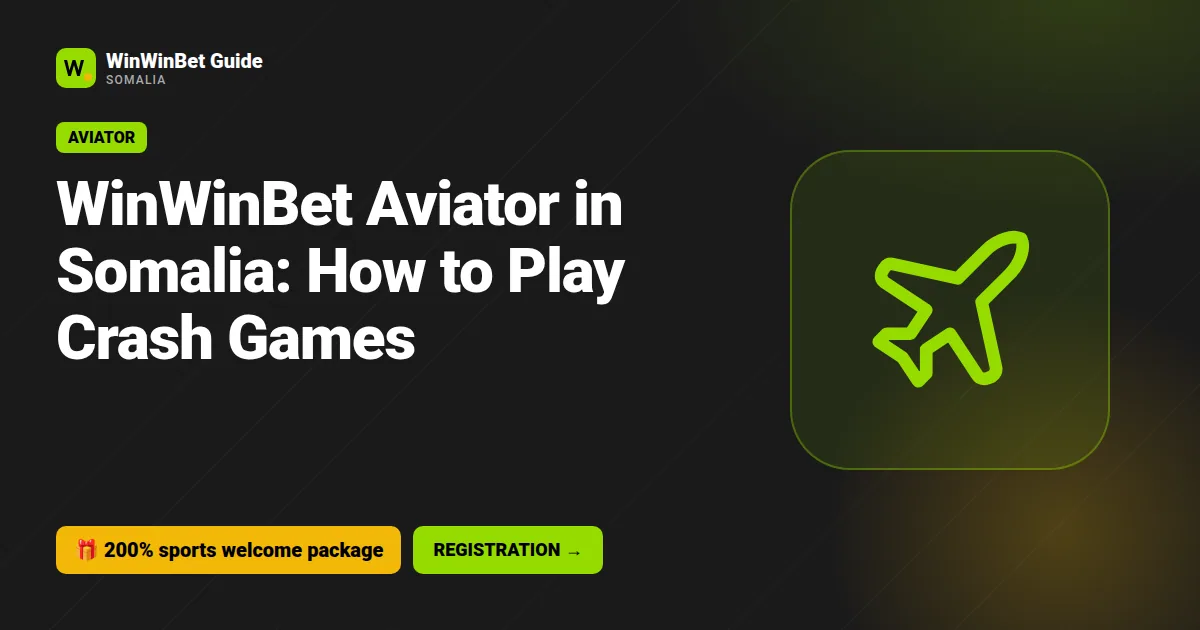 WinWinBet Aviator in Somalia: How to Play Crash Games