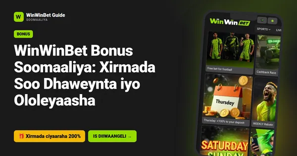 WinWinBet Bonus Soomaaliya: Xirmada Soo Dhaweynta iyo Ololeyaasha