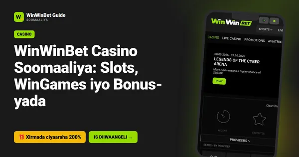 WinWinBet Casino Soomaaliya: Slots, WinGames iyo Bonus-yada