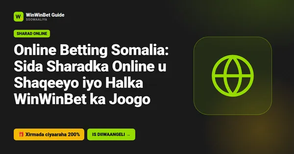 Online Betting Somalia: Sida Sharadka Online u Shaqeeyo iyo Halka WinWinBet ka Joogo