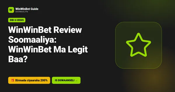 WinWinBet Review Soomaaliya: WinWinBet Ma Legit Baa?